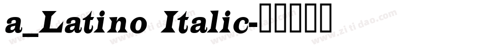 a_Latino Italic字体转换